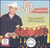 JC y Su Banda Duranguense - Que Bonito 100% Duranguense lyrics