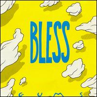 Bless - Gums lyrics