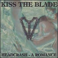 Kiss the Blade - Headcrash lyrics