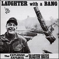 Blaster Bates - Laughter with a Bang lyrics