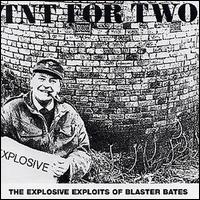 Blaster Bates - TNT for Two lyrics