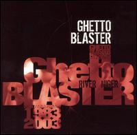 Ghetto Blaster - River Niger lyrics