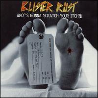 Blister Rust - Who's Gonna Scratch Your Itch lyrics
