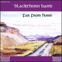 Blackthorn Band - Far from Home lyrics
