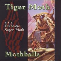 Tiger Moth - Mothballs lyrics