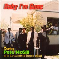 Country Pete McGill - Baby I'm Gone lyrics