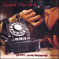Blake Fischer - Short Long Distance Calls lyrics