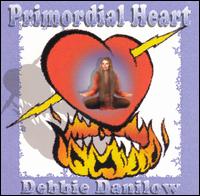 Debbie Danilow - Primordial Heart lyrics