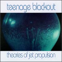 Teenage Blackout - Theories of Jet Propulsion lyrics