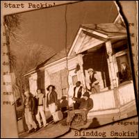 Blinddog Smokin' - Start Packin' lyrics