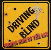 Driving Blind - Wrong Side Of The Law lyrics