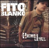 Fito Blanko - Higher Level lyrics