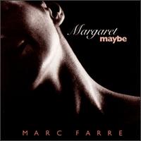 Marc Farre - Margaret Maybe lyrics