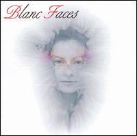 Blanc Faces - Blanc Faces lyrics