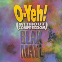 Blak Mayl - O Yeh lyrics
