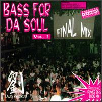 Bass for Da Soul - Final Mix, Vol. 1 lyrics
