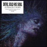 Devil Sold His Soul - A Fragile Hope lyrics
