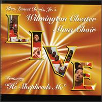 Wilmington Chester Mass Choir - Live Featuring He Shepherds Me lyrics