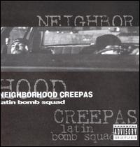 Latin Bomb Squad - Neighborhood Creepas lyrics