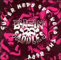 Blazin' Saddles - Cut'er Head Off, Keep the Body lyrics