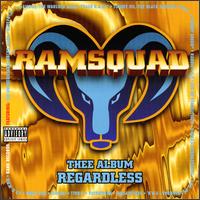 Ram Squad - Thee Album Regardless lyrics