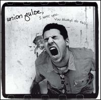 Union Pulse - I Hate You. You Always Do This. lyrics