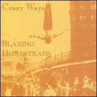 Blazing Homesteads - Crazy Ways lyrics