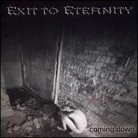 Exit To Eternity - Coming Down lyrics