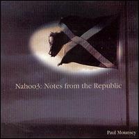 Paul Mounsey - Nahoo3: Notes from the Republic lyrics