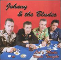 Johnny & The Blades - Let's Make Vegas Tonight lyrics