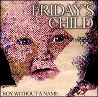 Friday's Child - Boy Without a Name lyrics