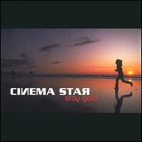 Cinema Star - Stay Gold lyrics