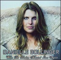 Danielle Bollinger - When the Broken Hearted Love Again lyrics