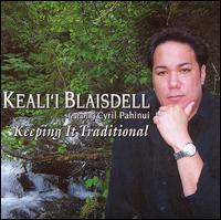 Keali'i Blaisdell - Keeping It Traditional lyrics