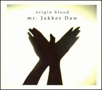 Original Blood - "Mr. Jakker Daw" lyrics