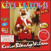 Kevin Bloody Wilson - Kev's Kristmas lyrics