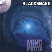 Blacksnake - Mind Over Matter lyrics