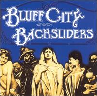 Bluff City Backsliders - Bluff City Backsliders lyrics
