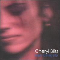Cheryl Bliss - Angels Running After lyrics