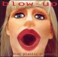 Blow-Up - Exploding Plastic Pleasure lyrics