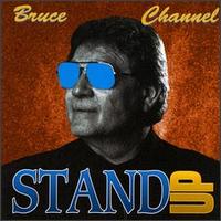 Bruce Channel - Stand Up lyrics