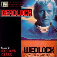 Richard Gibbs - Deadlock: Wedlock lyrics