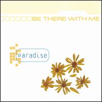 Paradise - Be There With Me lyrics
