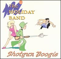 Holiday Band - Shotgun Boogie lyrics