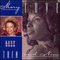 Mary Love - Then & Now lyrics