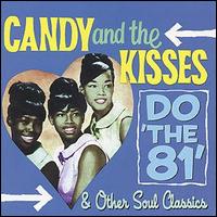 Candy & the Kisses - Do the 81 & Other Soul lyrics