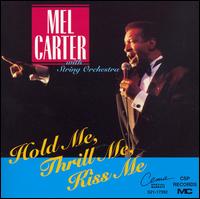 Mel Carter - Hold Me, Thrill Me, Kiss Me lyrics