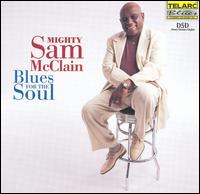 Mighty Sam McClain - Blues for the Soul lyrics