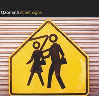 Ozomatli - Street Signs lyrics