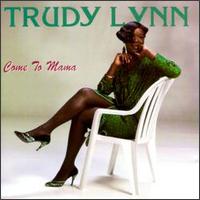 Trudy Lynn - Come to Mama lyrics